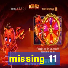 missing 11